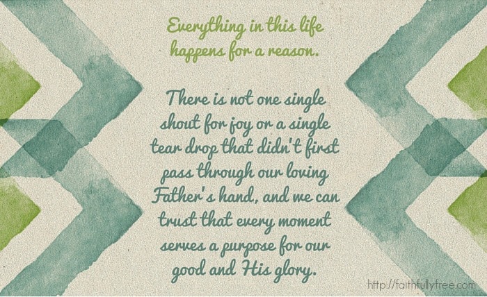 Everything in this life happens for a reason