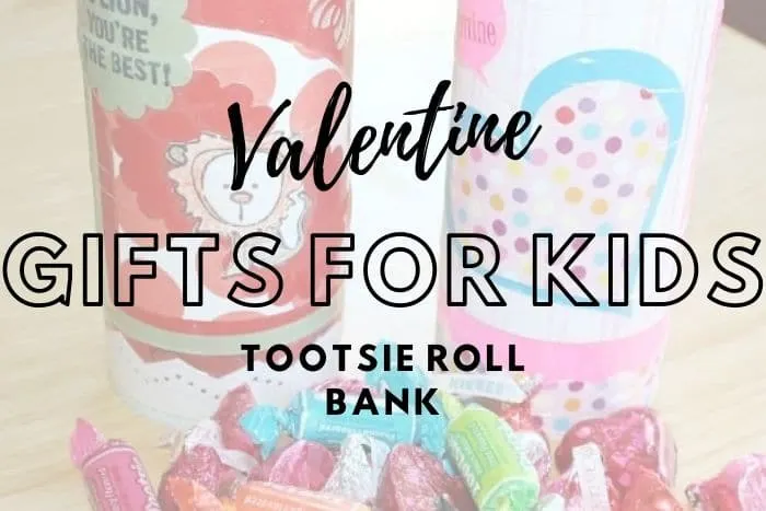 Easy Valentine Gift For Kids Tootsie Roll Bank